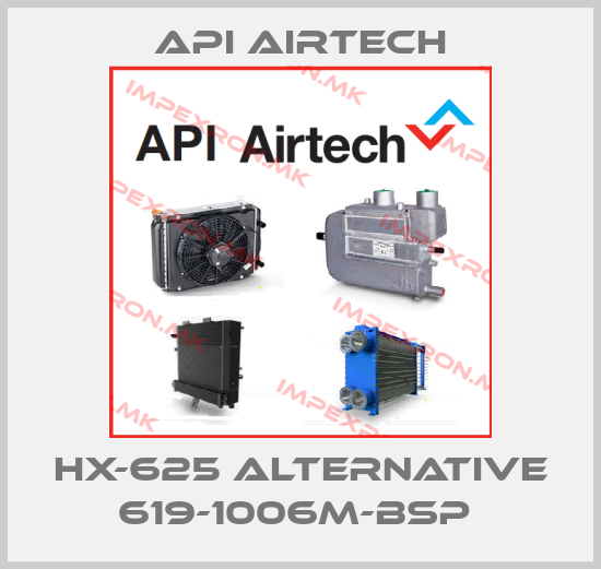 API Airtech-HX-625 alternative 619-1006M-BSP price