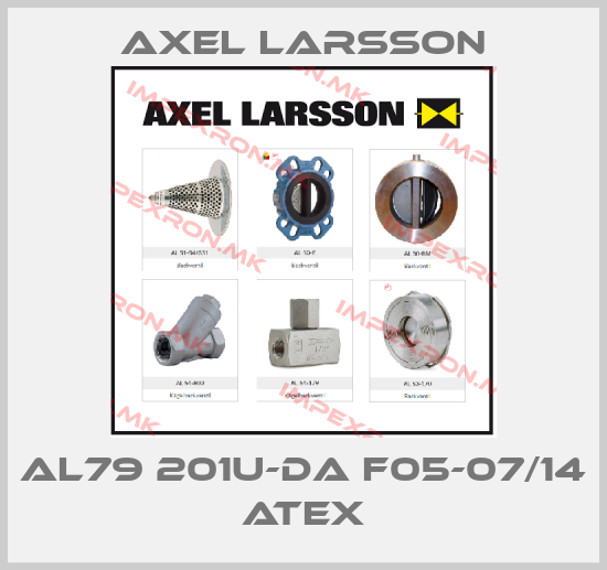 AXEL LARSSON-AL79 201U-DA F05-07/14 ATEXprice
