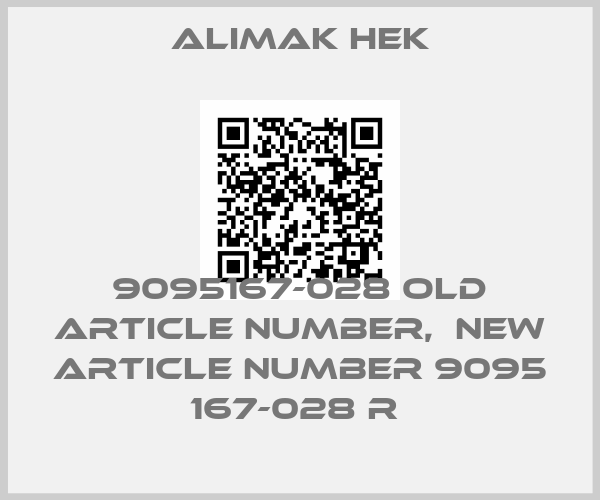 Alimak Hek-9095167-028 old article number,  NEW article number 9095 167-028 R price