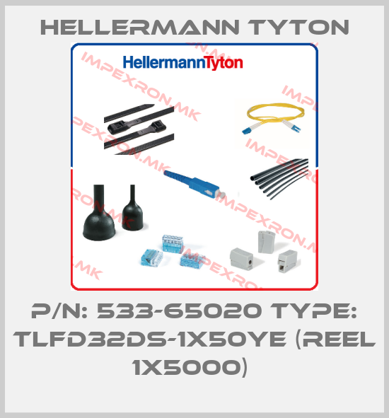 Hellermann Tyton-P/N: 533-65020 Type: TLFD32DS-1X50YE (reel 1x5000) price