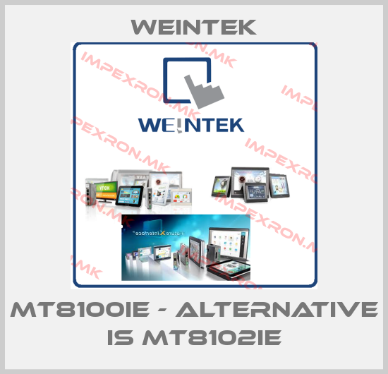 Weintek-MT8100iE - alternative is MT8102iEprice