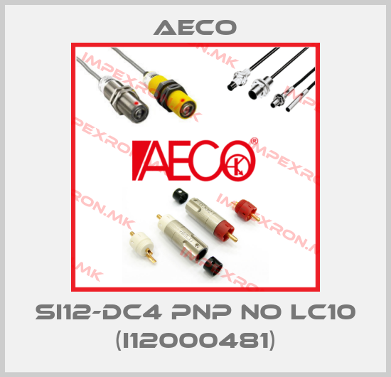 Aeco-SI12-DC4 PNP NO LC10 (I12000481)price