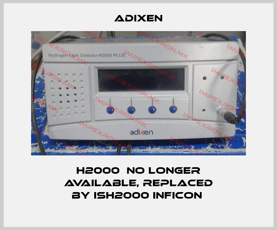 Adixen-H2000  no longer available, replaced by ISH2000 Inficon price