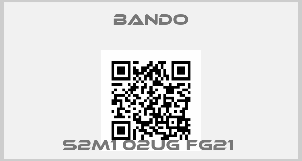 Bando-S2M1 02UG FG21 price