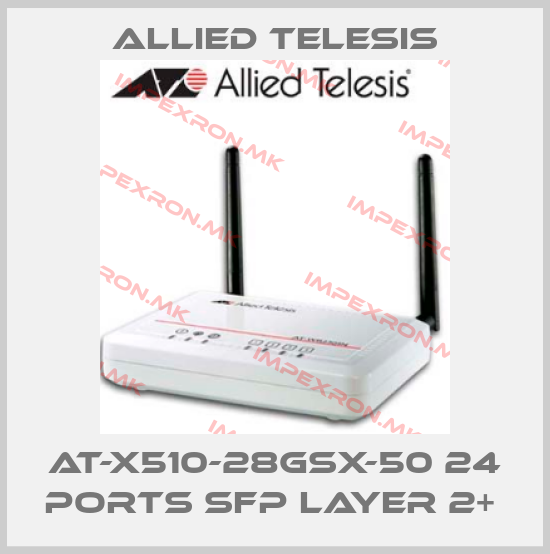 Allied Telesis-AT-x510-28GSX-50 24 ports SFP Layer 2+ price