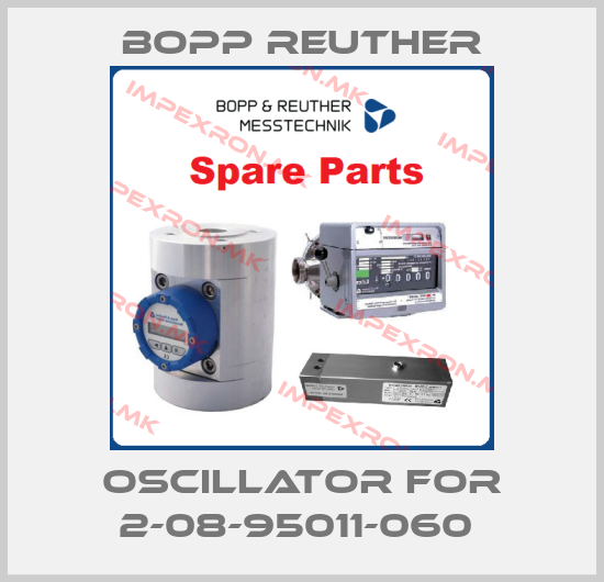 Bopp Reuther-Oscillator for 2-08-95011-060 price