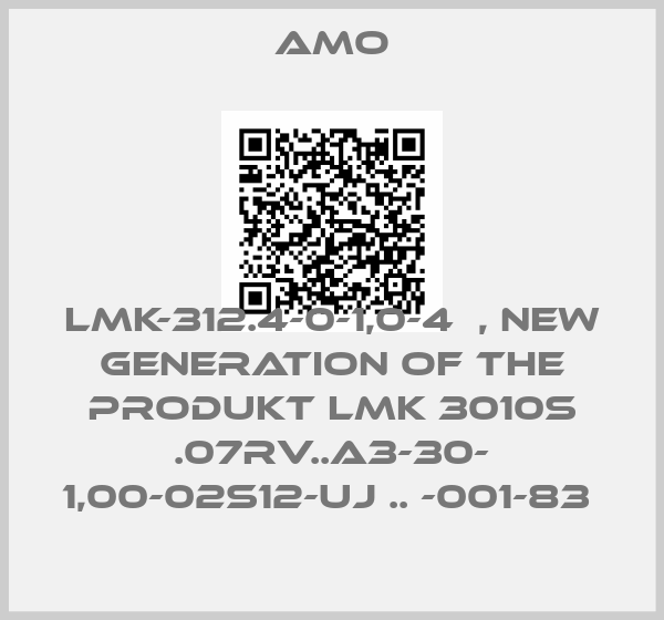 Amo-LMK-312.4-0-1,0-4	, new generation of the Produkt LMK 3010S .07RV..A3-30- 1,00-02S12-UJ .. -001-83 price