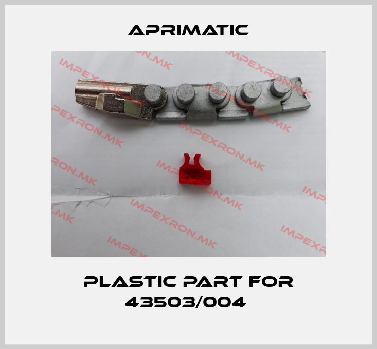 Aprimatic-Plastic part for 43503/004 price