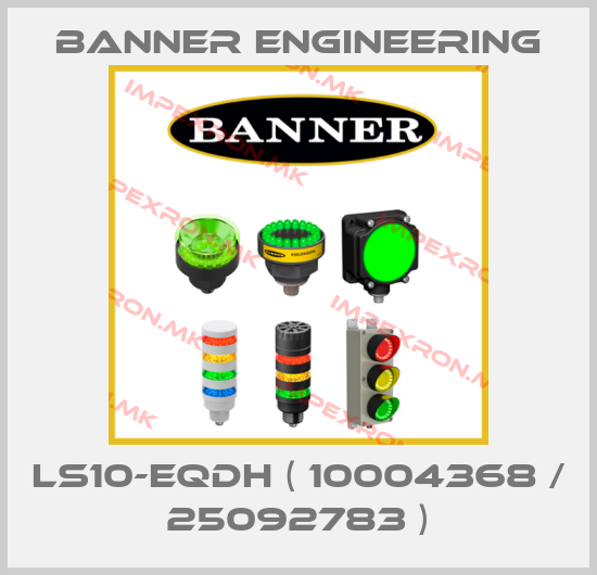 Banner Engineering-LS10-EQDH ( 10004368 / 25092783 )price