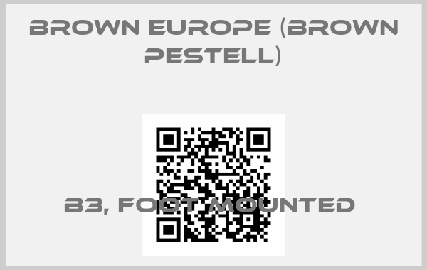 Brown Europe (Brown Pestell)-B3, foot mounted price