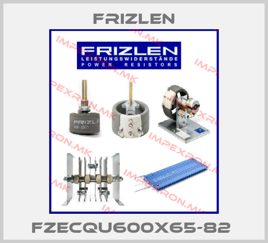 Frizlen-FZECQU600X65-82 price