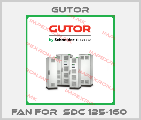 Gutor-Fan for  SDC 125-160 price