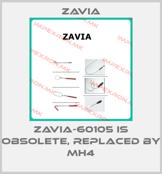 Zavia-ZAVIA-60105 is obsolete, replaced by MH4price