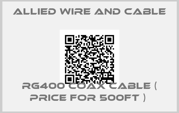 Allied Wire and Cable-RG400 Coax Cable ( price for 500ft ) price