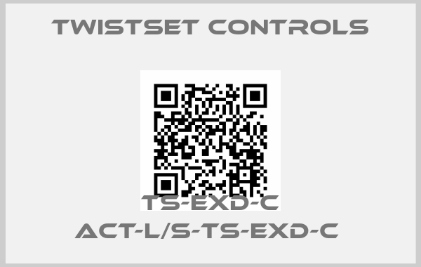 Twistset Controls-TS-EXD-C ACT-L/S-TS-EXD-C price