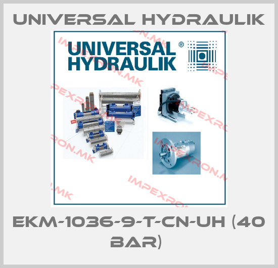 Universal Hydraulik-EKM-1036-9-T-CN-UH (40 BAR) price