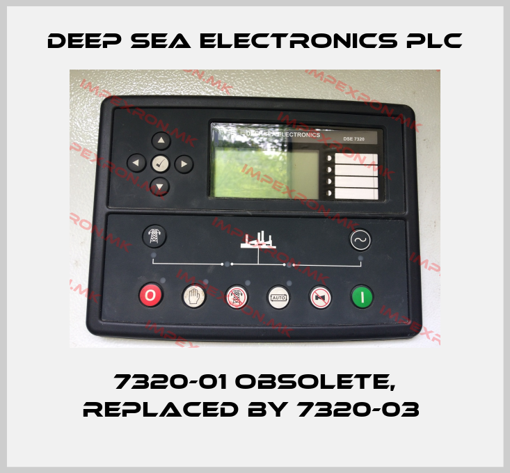 DEEP SEA ELECTRONICS PLC-7320-01 obsolete, replaced by 7320-03 price