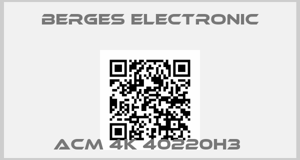 Berges Electronic-ACM 4K 40220H3 price