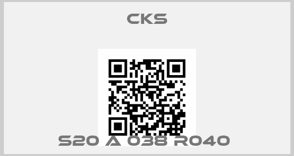 Cks-S20 A 038 R040 price