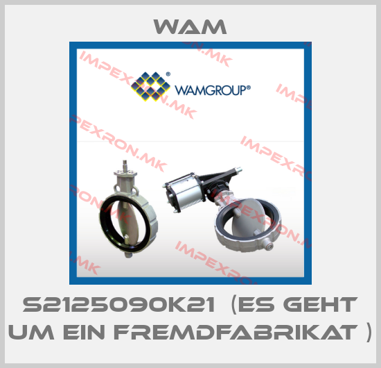 Wam-S2125090K21  (es geht um ein Fremdfabrikat )price
