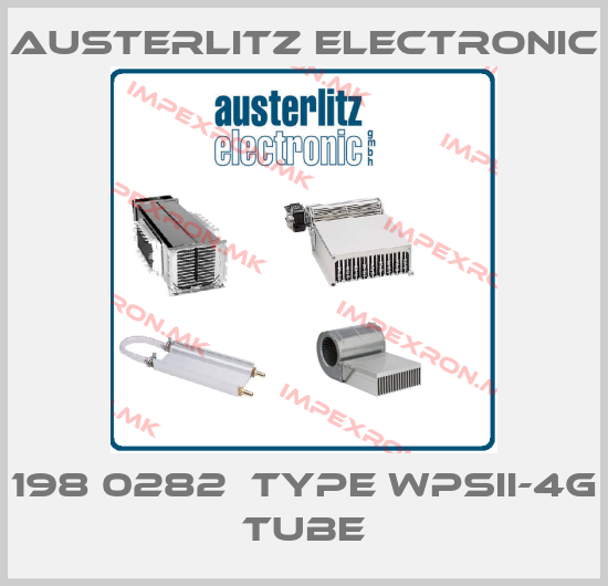 Austerlitz Electronic-198 0282  Type WPSII-4g Tubeprice
