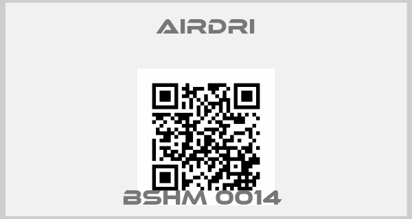 Airdri-BSHM 0014 price