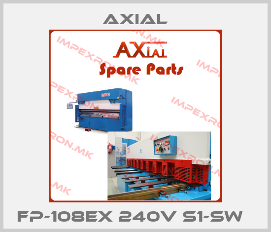 AXIAL-FP-108EX 240V S1-SW  price