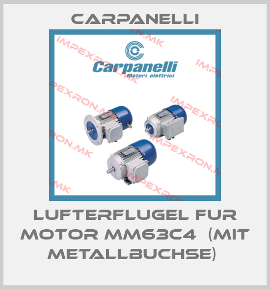 Carpanelli-LUFTERFLUGEL FUR MOTOR MM63C4  (MIT METALLBUCHSE) price