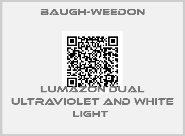 Baugh-Weedon-LUMAZON DUAL ULTRAVIOLET AND WHITE LIGHT price