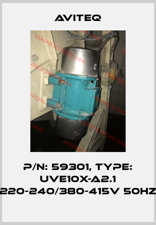 Aviteq-P/N: 59301, Type: UVE10X-A2.1 (220-240/380-415V 50HZ)price