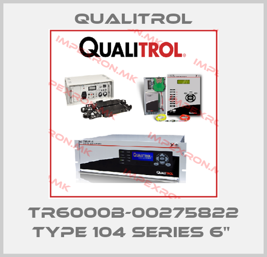 Qualitrol-TR6000B-00275822 Type 104 SERIES 6" price