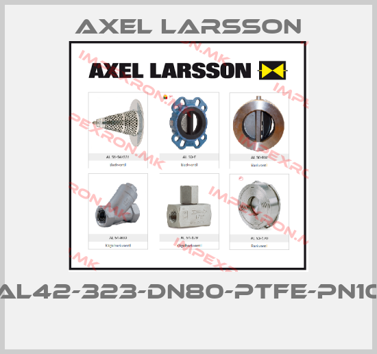AXEL LARSSON-AL42-323-DN80-PTFE-PN10 price