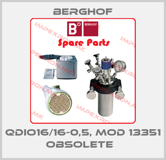 Berghof- QDIO16/16-0,5, Mod 13351 obsolete  price