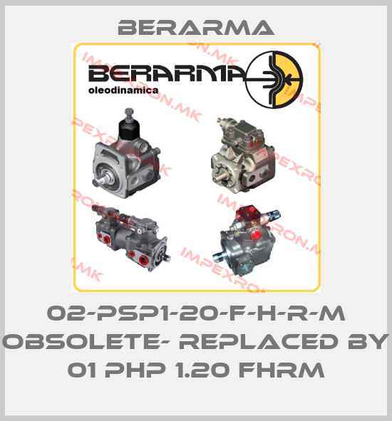 Berarma-02-PSP1-20-F-H-R-M OBSOLETE- REPLACED BY 01 PHP 1.20 FHRMprice