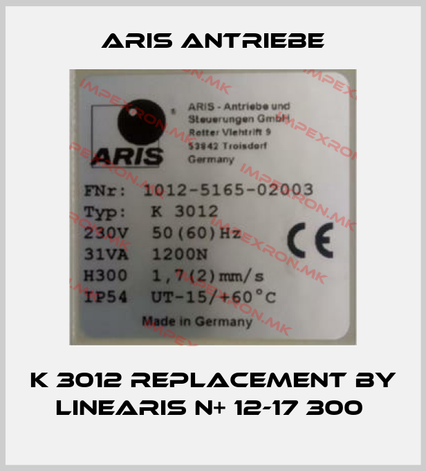 Aris Antriebe-K 3012 replacement by Linearis N+ 12-17 300 price