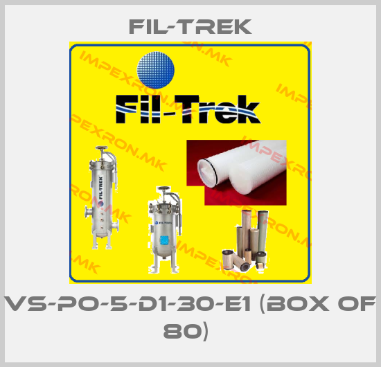 FIL-TREK-VS-PO-5-D1-30-E1 (BOX OF 80) price