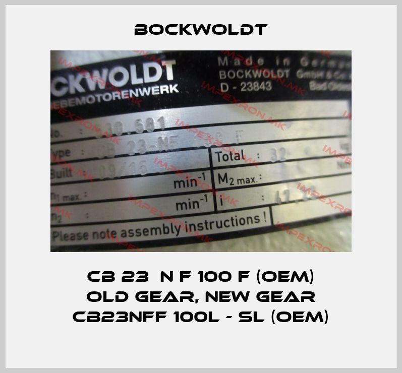 Bockwoldt-CB 23  N F 100 F (OEM) old gear, new gear CB23NFF 100L - SL (OEM)price