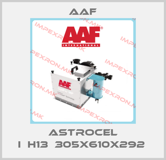 AAF-ASTROCEL I	H13	305X610X292 price