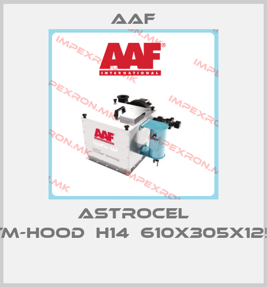 AAF-ASTROCEL TM-HOOD	H14	610X305X125 price