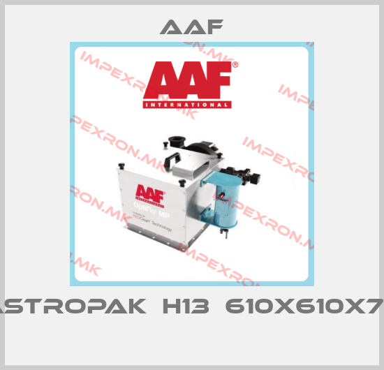 AAF-ASTROPAK	H13	610X610X78 price