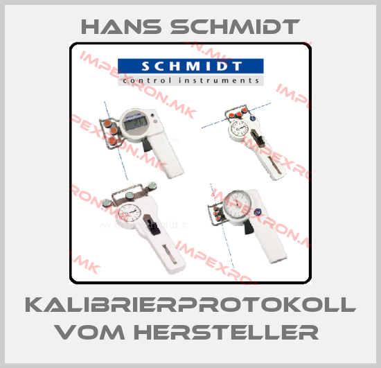 Hans Schmidt-Kalibrierprotokoll vom Hersteller price