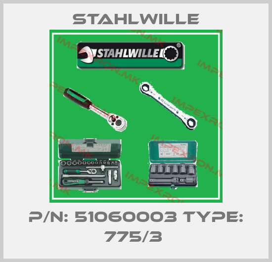 Stahlwille-P/N: 51060003 Type: 775/3 price