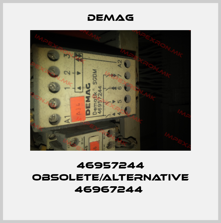 Demag-46957244 obsolete/alternative 46967244 price