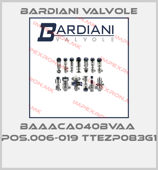 Bardiani Valvole-BAAACA040BVAA  Pos.006-019 TTEZP083G1 price