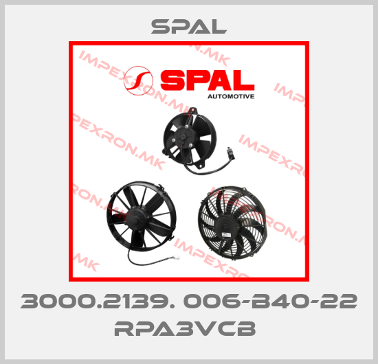 SPAL-3000.2139. 006-B40-22 RPA3VCB price