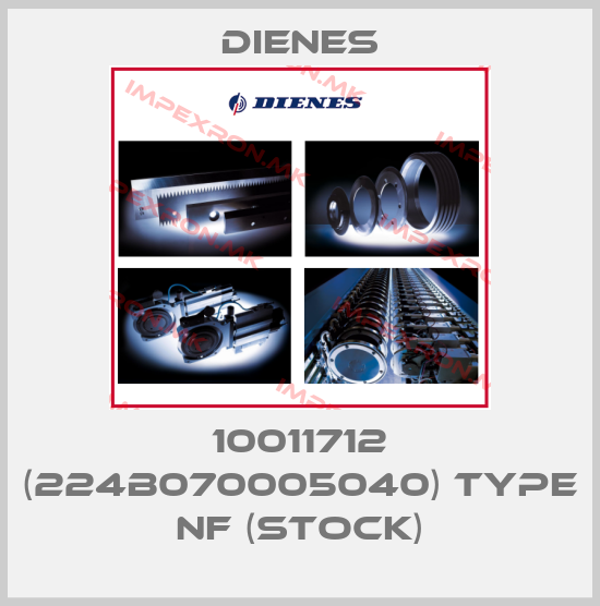 Dienes-10011712 (224B070005040) Type NF (stock)price