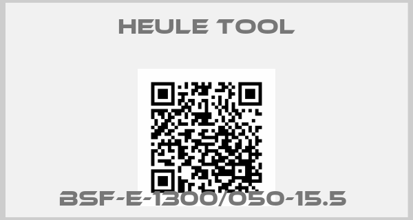 Heule Tool-BSF-E-1300/050-15.5 price
