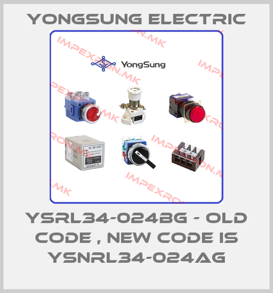 YongSung Electric-YSRL34-024BG - old code , new code is YSNRL34-024AGprice