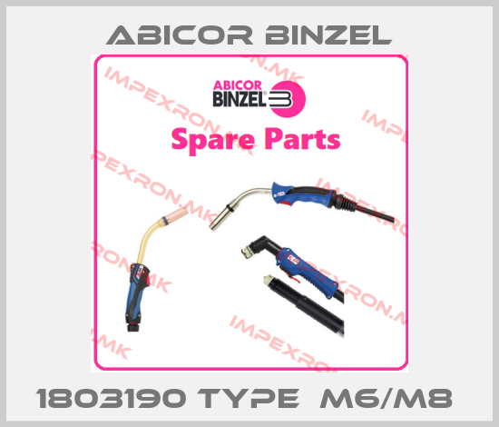 Abicor Binzel-1803190 Type  M6/M8 price