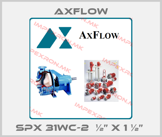 Axflow-SPX 31WC-2  ½” x 1 ½” price